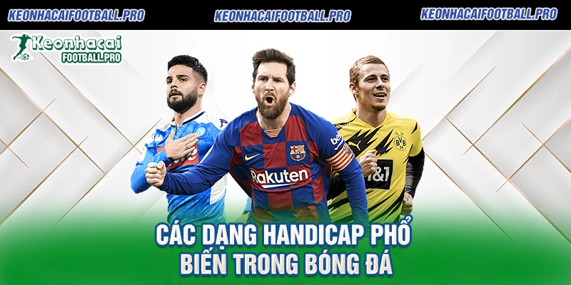 Các dạng handicap phổ biến trong bóng đá