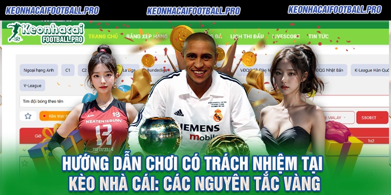Hướng dẫn chơi có trách nhiệm tại Kèo Nhà Cái Các nguyên tắc vàng