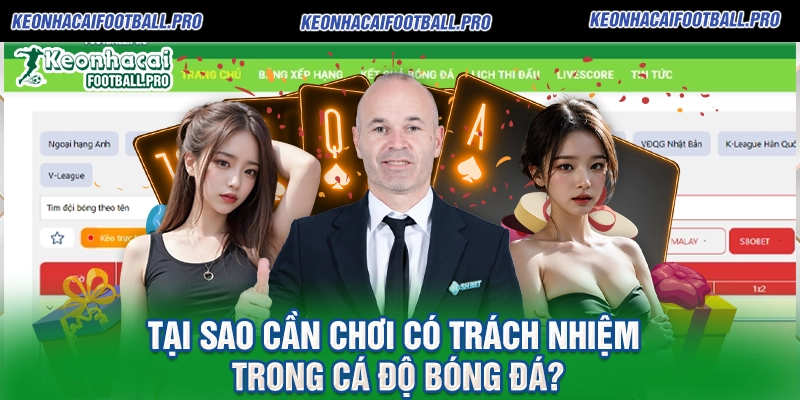 Tại sao cần chơi có trách nhiệm trong cá độ bóng đá